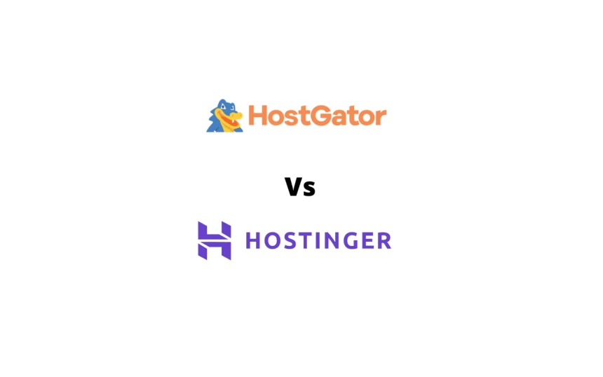 Hostinger vs Hostgator: Which hosting company Best