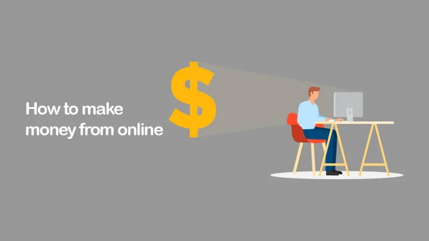 How to make money from online